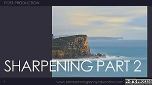PP - Post-Production - Sharpening Part 2